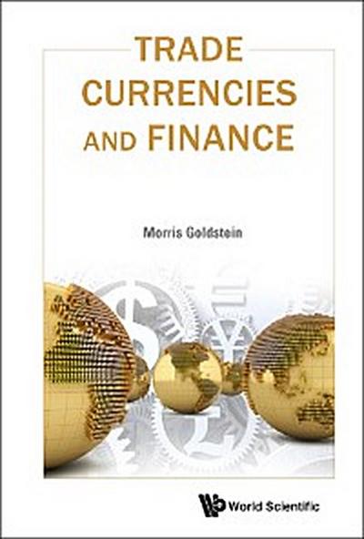 TRADE, CURRENCIES, AND FINANCE