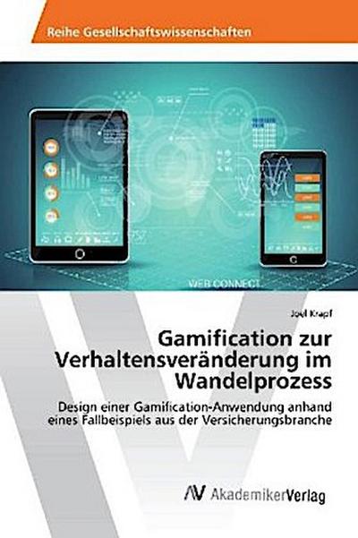 Gamification zur Verhaltensveränderung im Wandelprozess