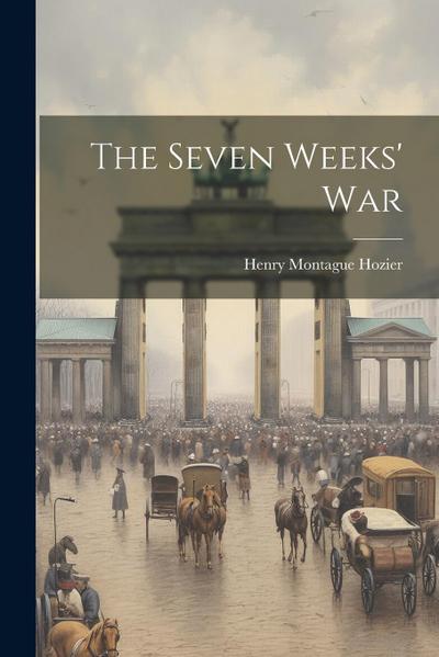 The Seven Weeks’ War