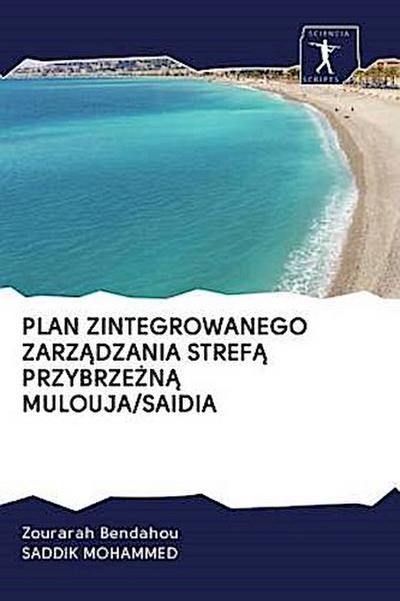 PLAN ZINTEGROWANEGO ZARZ¿DZANIA STREF¿ PRZYBRZE¿N¿ MULOUJA/SAIDIA