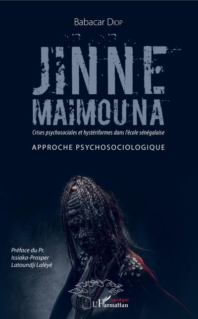 Jinne Maimouna. Crises psychosociales et hystériformes dans l’école sénégalaise