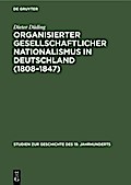 Organisierter gesellschaftlicher Nationalismus in Deutschland (1808-1847)