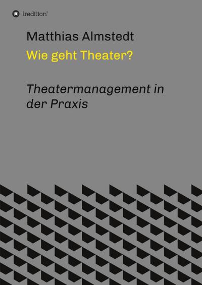 Wie geht Theater?