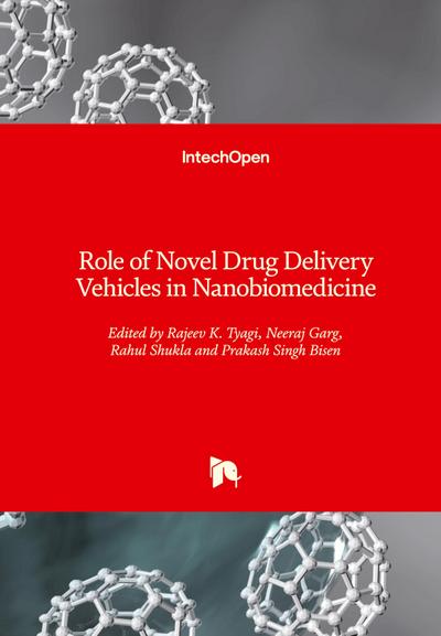 Role of Novel Drug Delivery Vehicles in Nanobiomedicine