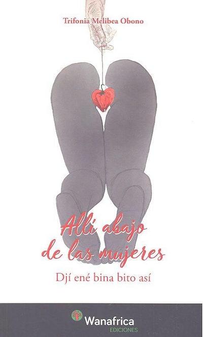 Alli abajo de las mujeres : djí ené bina bito así