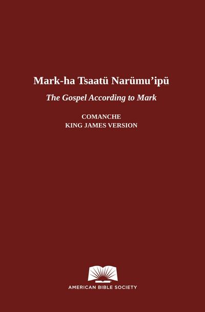 The Gospel According to Mark in Comanche-English