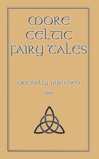 MORE CELTIC FAIRY TALES - 20 Celtic Children’s Stories from the land of Erin