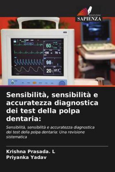 Sensibilità, sensibilità e accuratezza diagnostica dei test della polpa dentaria: