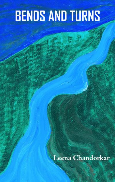 Chandorkar, L: BENDS & TURNS