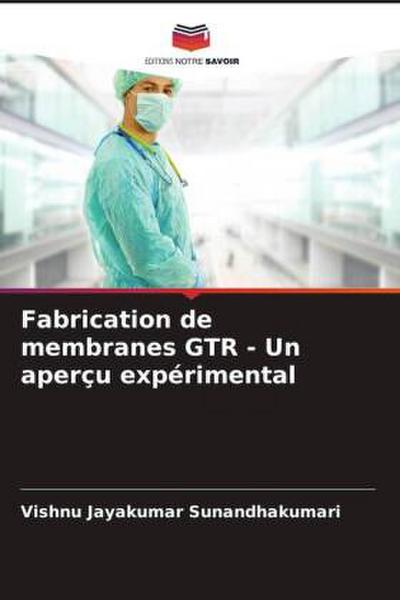 Fabrication de membranes GTR - Un aperçu expérimental