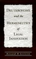 Deuteronomy and the Hermeneutics of Legal Innovati
