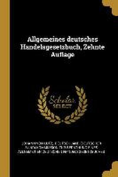 Allgemeines Deutsches Handelsgesetzbuch, Zehnte Auflage
