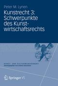 Kunstrecht 3: Schwerpunkte des Kunstwirtschaftsrechts