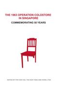 The 1963 Operation Coldstore in Singapore: Commemorating 50 Years