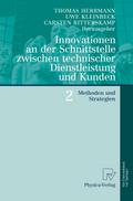 Innovationen an der Schnittstelle zwischen technischer Dienstleistung und Kunden 2