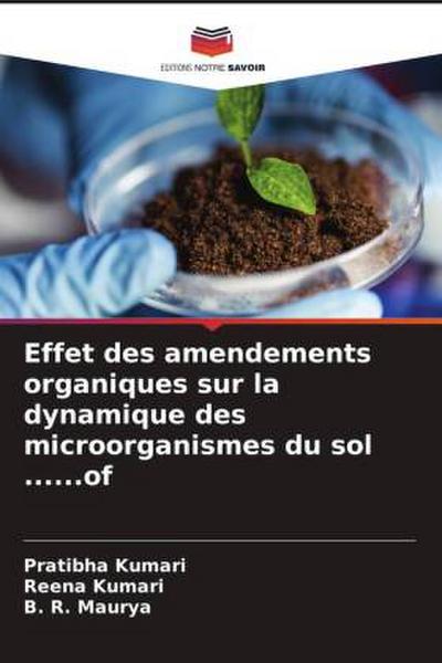 Effet des amendements organiques sur la dynamique des microorganismes du sol ......of