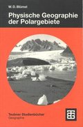 Physische Geographie der Polargebiete - Wolf D. Blümel