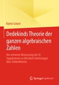 Dedekinds Theorie der ganzen algebraischen Zahlen