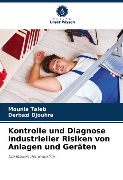 Kontrolle und Diagnose industrieller Risiken von Anlagen und Geräten