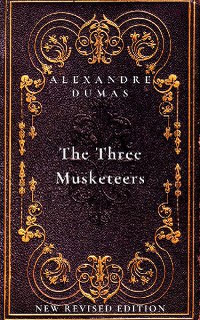 The Three Musketeers: The first book in The D’Artagnan Romances
