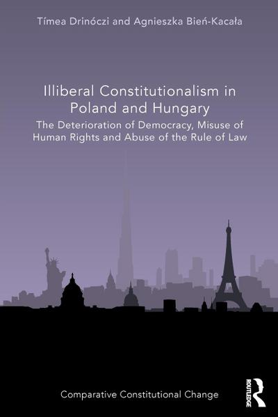 Illiberal Constitutionalism in Poland and Hungary