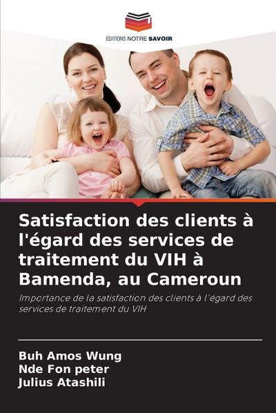 Satisfaction des clients à l’égard des services de traitement du VIH à Bamenda, au Cameroun