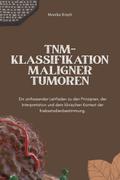 TNM Klassifikation maligner Tumoren