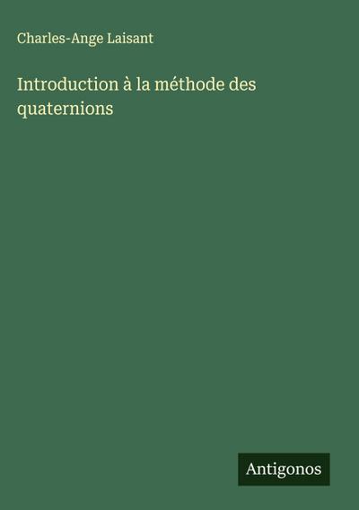 Introduction à la méthode des quaternions