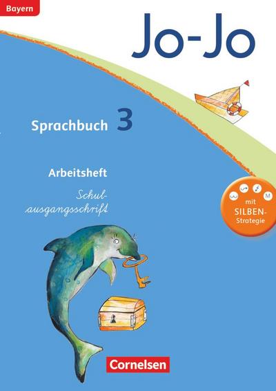 Jo-Jo Sprachbuch - Grundschule Bayern. 3. Jahrgangsstufe - Arbeitsheft in Schulausgangsschrift