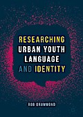 Researching Urban Youth Language and Identity