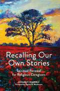 Recalling Our Own Stories