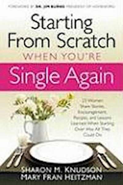 Starting from Scratch When You’re Single Again