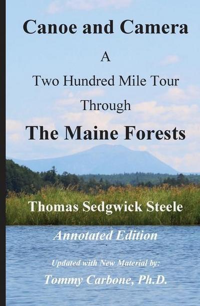 Steele, T: Canoe and Camera - A Two Hundred Mile Tour Throug