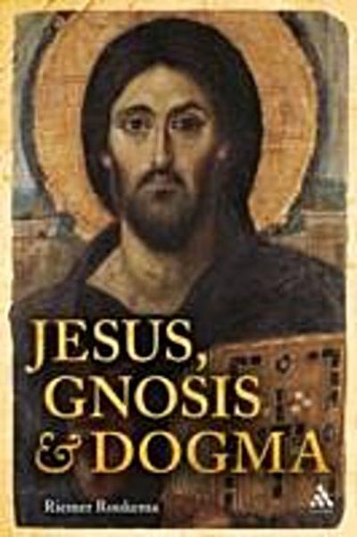 Jesus, Gnosis and Dogma