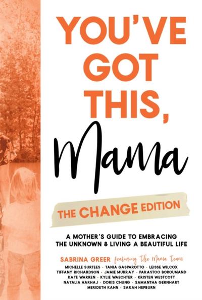You’ve Got This, Mama - The Change Edition