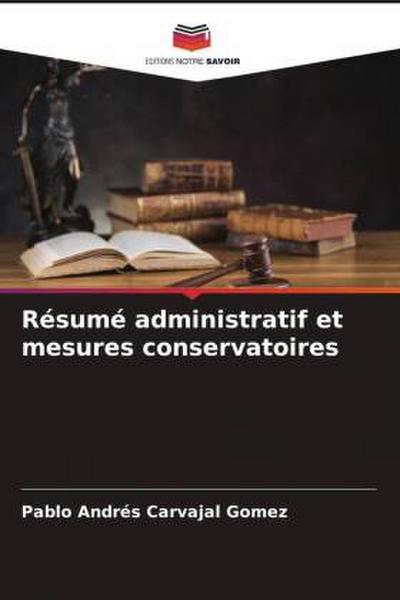 Résumé administratif et mesures conservatoires
