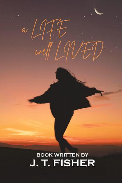 A Life, Well... Lived!