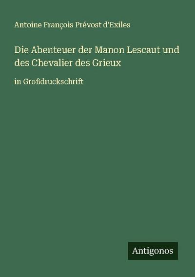 Die Abenteuer der Manon Lescaut und des Chevalier des Grieux