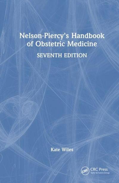Nelson-Piercy’s Handbook of Obstetric Medicine