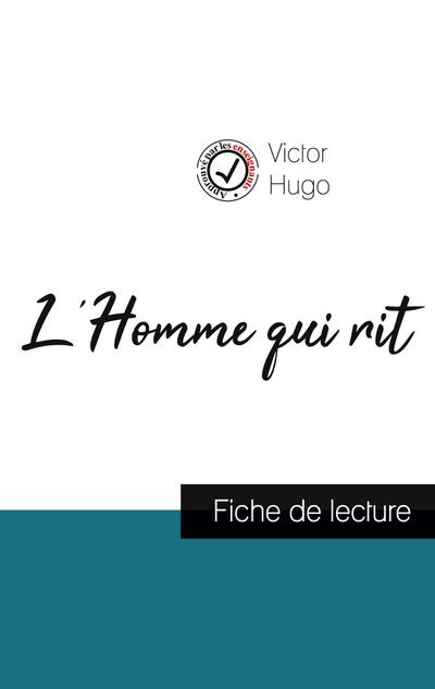 L’Homme qui rit de Victor Hugo (fiche de lecture et analyse complète de l’oeuvre)
