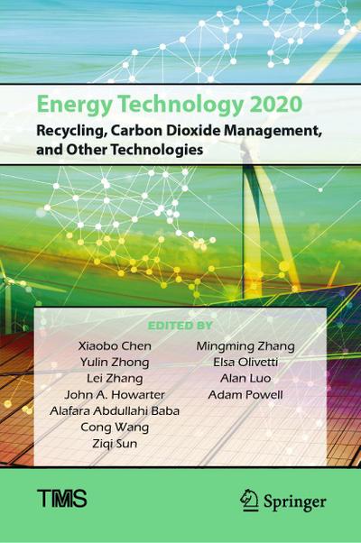 Energy Technology 2020: Recycling, Carbon Dioxide Management, and Other Technologies