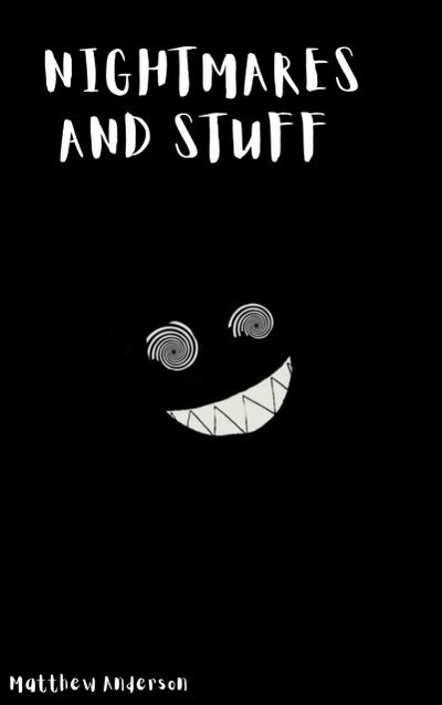 Nightmares and stuff