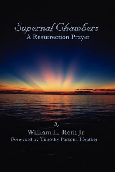 Supernal Chambers - A Resurrection Prayer