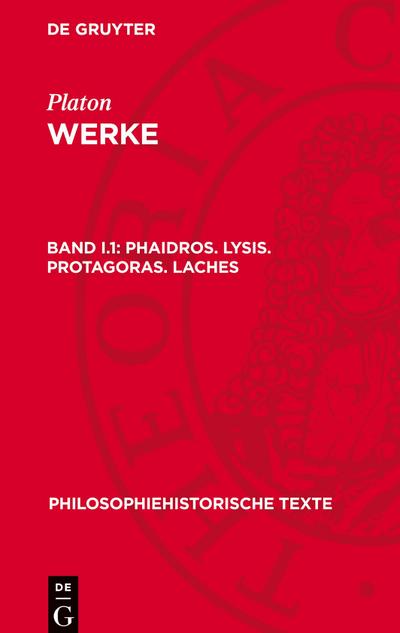 Platon: Werke Phaidros. Lysis. Protagoras. Laches