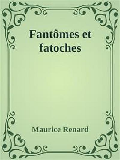 Fantômes et fatoches