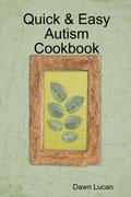 Quick & Easy Autism Cookbook