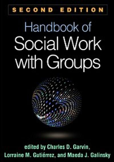 Handbook of Social Work with Groups, Second Edition