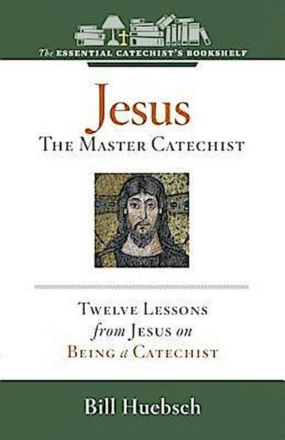 Jesus, the Master Catechist