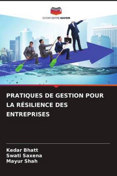 PRATIQUES DE GESTION POUR LA RÉSILIENCE DES ENTREPRISES