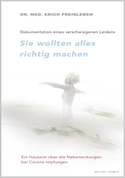 Sie wollten alles richtig machen